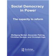 Social Democracy in Power : The Capacity to Reform