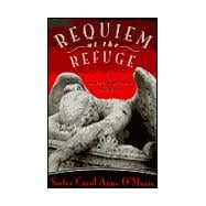Requiem at the Refuge A Sister Mary Helen Mystery