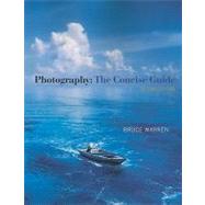 Photography The Concise Guide