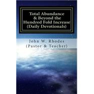 Total Abundance & Beyond the Hundred Fold Increase