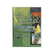 Crop Responses and Adaptations to Temperature Stress: New Insights and Approaches