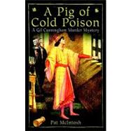 Pig of Cold Poison: A Gil Cunningham Murder Mystery