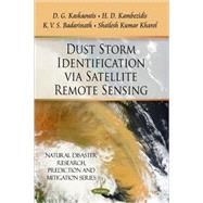 Dust Storm Identification Via Satellite Remote Sensing