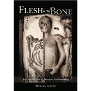 Flesh and Bone: An Introduction to Forensic Anthropology, Fourth Edition