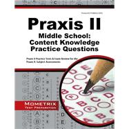 Praxis II Middle School Content Knowledge Practice Questions: Praxis II Practice Tests and Exam Review for the Praxis II Subject Assessments