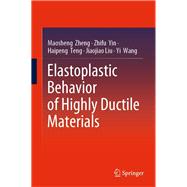 Elastoplastic Behavior of Highly Ductile Materials