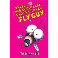 There Was an Old Lady Who Swallowed Fly Guy (Fly Guy #4)