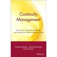 Continuity Management Preserving Corporate Knowledge and Productivity When Employees Leave