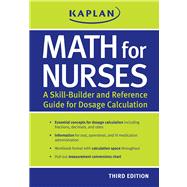 Math for Nurses A Skill-Builder and Reference Guide for Dosage Calculation