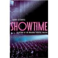 Showtime: A History of the Broadway Musical Theater