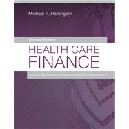 Health Care Finance and the Mechanics of Insurance and Reimbursement