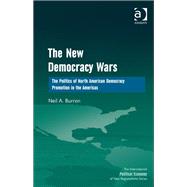The New Democracy Wars: The Politics of North American Democracy Promotion in the Americas