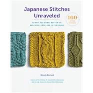Japanese Stitches Unraveled 160+ Stitch Patterns to Knit Top Down, Bottom Up, Back and Forth, and In the Round