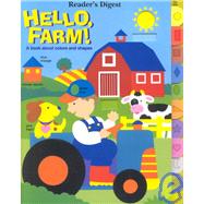 Hello Farm : A Book about Shapes and Colors