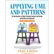 Applying UML and Patterns An Introduction to Object-Oriented Analysis and Design and Iterative Development