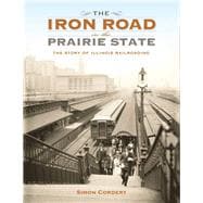 The Iron Road in the Prairie State