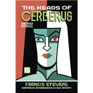 The Heads of Cerberus and Other Stories