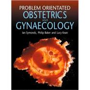 Problem Oriented Obstetrics and Gynaecology