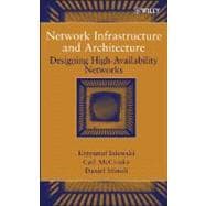 Network Infrastructure and Architecture  Designing High-Availability Networks