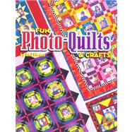 Fun Photo-Quilts and Crafts