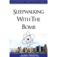 Sleepwalking With the Bomb
