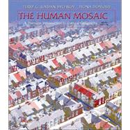 The Human Mosaic, Ninth Edition: A Thematic Introduction to Cultural Geography