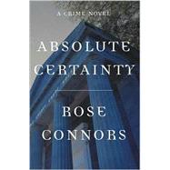 Absolute Certainty : A Crime Novel