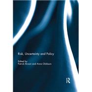 Risk, Uncertainty and Policy