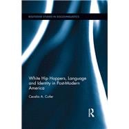 White Hip Hoppers, Language and Identity in Post-Modern America