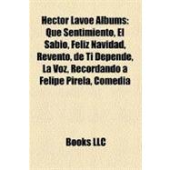 Héctor Lavoe Albums : Que Sentimiento, el Sabio, Feliz Navidad, Revento, de Ti Depende, la Voz, Recordando a Felipe Pirela, Comedia