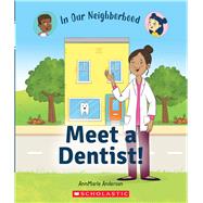 Meet a Dentist! (In Our Neighborhood)