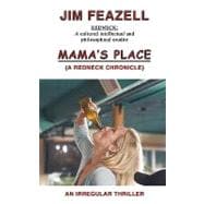 Mama's Place : A redneck Chronicle