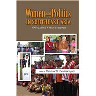 Women and Politics in Southeast Asia Navigating a Mans World