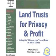 Land Trusts for Privacy & Profit: Using the 