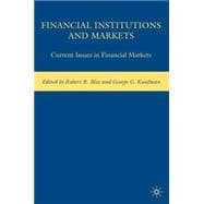 Financial Institutions and Markets Current Issues in Financial Markets