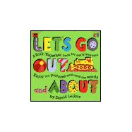 Let's Go Out and about: A Talk-Together Book for Early Learners, Enjoy the Pictures and Read the Words