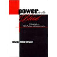 Power in the Blood: A Handbook on Aids, Politics, and Communication