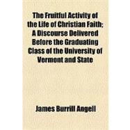 The Fruitful Activity of the Life of Christian Faith