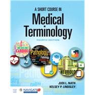 A Short Course in Medical Terminology,9781284209068