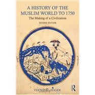 A History of the Muslim World to 1750