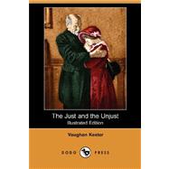 The Just and the Unjust (Illustrated Edition) (Dodo Press)