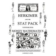 Herkimer and the Stat Pack Venture into Money Mathematics