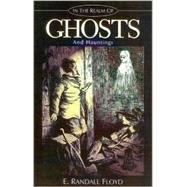 In the Realm of Ghosts and Hauntings