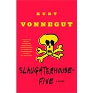 Slaughterhouse-Five : A Novel