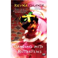 Dancing with Butterflies A Novel