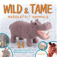 Wild and Tame Needlefelt Animals