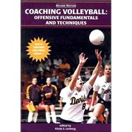 Coaching Volleyball: Offensive Fundamentals And Techniques; Best of Coaching Volleyball