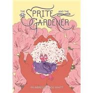 The Sprite and the Gardener book cover, ISBN 9781620109069