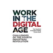 Work in the Digital Age Challenges of the Fourth Industrial Revolution