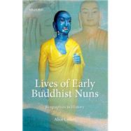 Lives of Early Buddhist Nuns Biographies as History